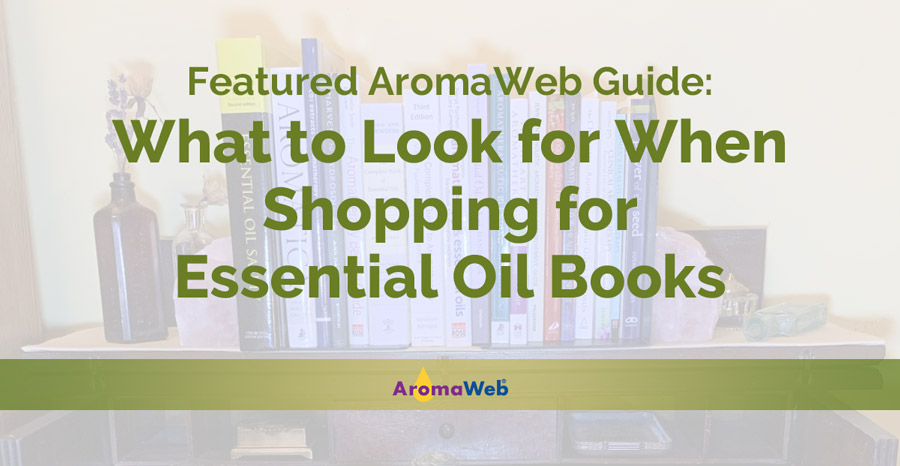 What to Look for When Shopping for Essential Oil Books