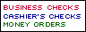 Business Checks - Cashier's Checks - Money Orders