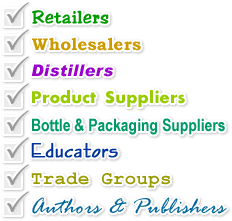 Retailers - Wholesalers - Distillers - Product Suppliers - Educators - Bottle & Packaging Suppliers - Trade Groups - Authors & Publishers