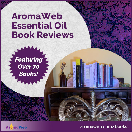 Essential Oil and Aromatherapy Book Reviews