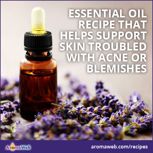 Essential Oil Blend That Supports Skin Troubled with Acne or Blemishes