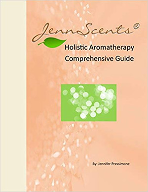 Book Cover for JennScents Holisitic Aromatherapy Comprehensive Guide