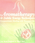 Book Cover for Aromatherapy and Subtle Energy Techniques