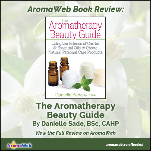 Aromatherapy Beauty Guide by Danielle Sade