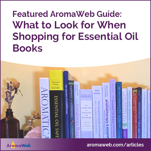 How to Find and Purchase Reputable Essential Oil and Aromatherapy Books