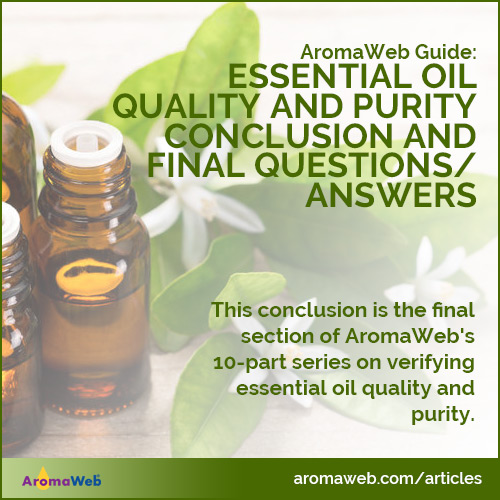 Essential Oil Quality and Purity Conclusion: Final Questions/Answers