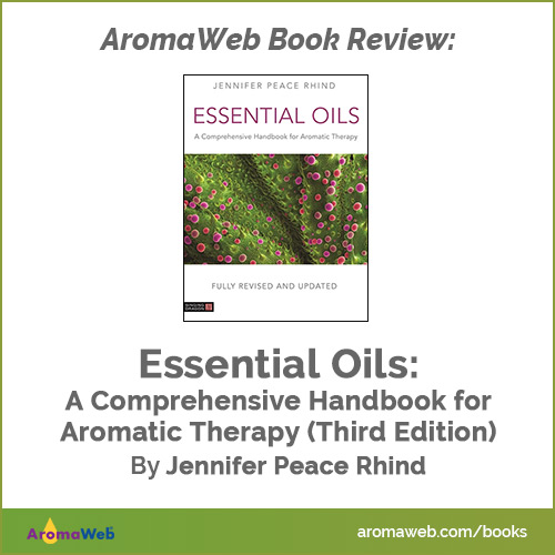 Book Cover for Essential Oils Third Edition: A Comprehensive Handbook for Aromatic Therapy by Jennifer Peace Rhind