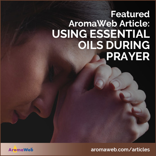 Featured Article: Praying With Essential Oils