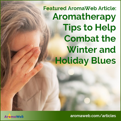 Aromatherapy Tips to Help Combat the Winter Blues and Holiday Blues